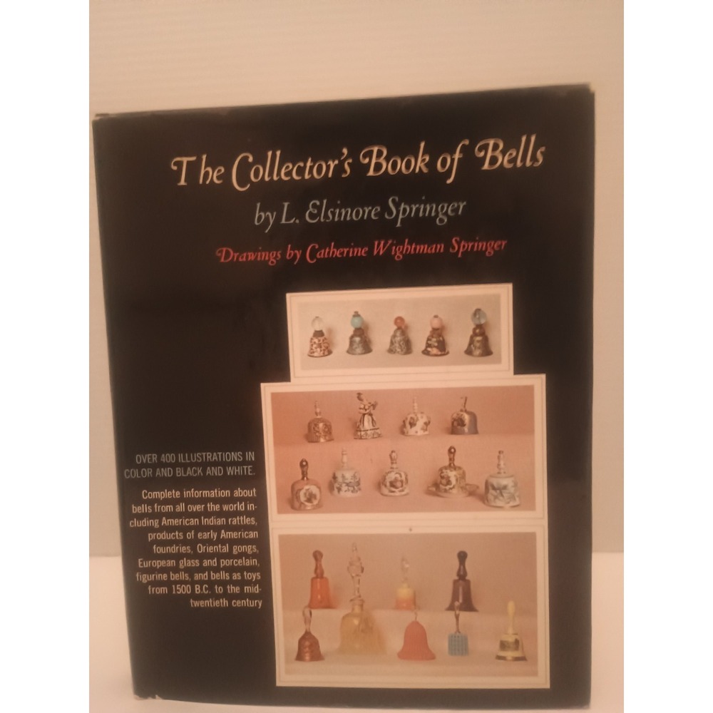 The Collector's Book of Bells L. Elsinore Springer HC w/Dust Jacket 1972